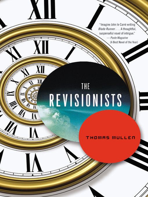 Title details for The Revisionists by Thomas Mullen - Available